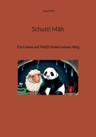 Schutti Mäh Ein Lamm mit FASD findet seinen Weg 3695117915 Book Cover