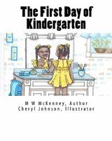 The First Day of Kindergarten 1461094283 Book Cover