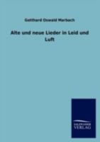 Alte Und Neue Lieder in Leid Und Luft 3846013048 Book Cover