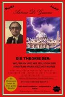 Die Theorie 2: Wo, Wann Und Wie Jesus Von Der Jungfrau Maria Gezeugt Wurde 1471726088 Book Cover