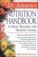 Dr. Jensen's Nutrition Handbook : A Daily Regimen for Healthy Living 0658002783 Book Cover