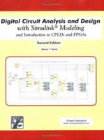Digital Circuit Analysis and Design with Simulink Modeling and Introduction to CPLDs and FPGAs 1934404055 Book Cover