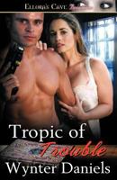 Tropic of Trouble 1419966049 Book Cover