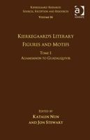 Volume 16, Tome I: Kierkegaard's Literary Figures and Motifs: Agamemnon to Guadalquivir 1032098953 Book Cover