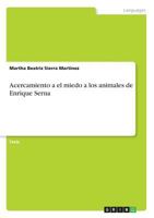 Acercamiento a el miedo a los animales de Enrique Serna 3668521751 Book Cover