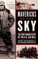 Mavericks of the Sky: The First Daring Pilots of the U.S. Air Mail 0060529490 Book Cover