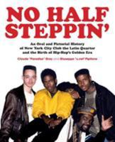 No Half Steppin' (Paperback): An Oral and Pictorial History of New York City Club the Latin Quarter and the Birth of Hip-Hop's Golden Era 0999212702 Book Cover