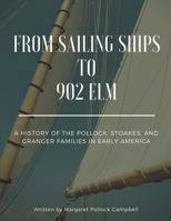 From Sailing Ships to 902 Elm 1726275124 Book Cover