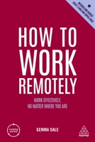 How to Work Remotely: Work Effectively, No Matter Where You Are 1398606111 Book Cover