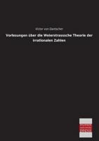 Vorlesungen Uber Die Weierstrasssche Theorie Der Irrationalen Zahlen 3955622010 Book Cover