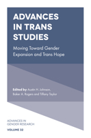 Advances in Trans Studies: Moving Toward Gender Expansion and Trans Hope (Advances in Gender Research) 1802620303 Book Cover