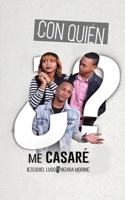 Con Quién Me Casaré? 1796364428 Book Cover