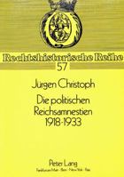 Die Politischen Reichsamnestien 1918-1933 3820402497 Book Cover