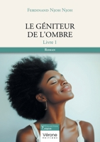 Le géniteur de l'ombre: Livre 1 B0DX6HVBJN Book Cover