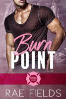 Burn Point (Newman Fire Department Series) B0CK3WZHW3 Book Cover