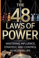 48 Law Of Power: Unlock Timeless Strategies for Influence, Leadership, Success, and Mastering Human Nature in Life, Business, and Relationships” (Law books) B0FMRPCP7W Book Cover