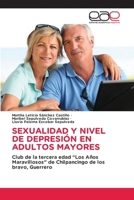 Sexualidad Y Nivel de Depresión En Adultos Mayores 6137359484 Book Cover