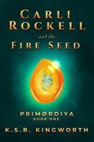 Carli Rockell and the Fire Seed B0GSCQFYZ4 Book Cover