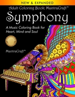 Adult Coloring Book: MantraCraft Symphony: A Music Coloring Book for Heart, Mind and Soul 1945710357 Book Cover