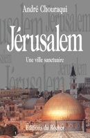 Jérusalem, une ville sanctuaire 226802444X Book Cover