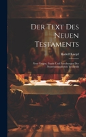 Der Text Des Neuen Testaments: Neue Fragen, Funde Und Forschungen Der Neutestamentlichen Textkritik 1021762814 Book Cover