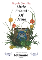 Little Friend Of Mine B08F6QNMP1 Book Cover
