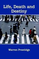 Life, Death and Destiny 144572684X Book Cover