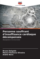 Personne souffrant d'insuffisance cardiaque décompensée: Réadaptation fonctionnelle 620631720X Book Cover