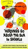 Herrings Go about the Sea In Shawls: ...and other classic howlers from classrooms and examination papers... 0670877514 Book Cover
