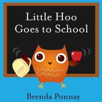 Little Hoo Goes to School 1532409044 Book Cover