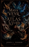 Maya Veyr: e o Atlas Vivo (Portuguese Edition) B0H7L7XXLB Book Cover