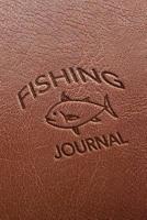 Fishing Journal: Faux Leather Blank Lined Notebook for Fishermen to Take Notes, Record Catches & Write Down Trip Stories - Brown with Stamped Appearance and Fish Design - Gift for Father's Day, Birthd 1099807379 Book Cover