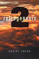 Retrogenesis 2: The Journey 1479746983 Book Cover