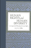 Human Rights And Human Diversity: An Essay In The Philosophy Of Human Rights 1349084301 Book Cover