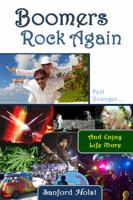 Boomers Rock Again: Feel Younger & Enjoy Life More 098332798X Book Cover