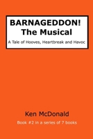 BARN-AGEDDON! The Musical: A Tale of Hooves, Heartbreak and Havoc (BARN-AGEDDON! The Series) B0FPS66WX2 Book Cover