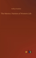 The Mentor, Painters of Western Life 3752347090 Book Cover