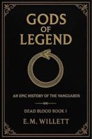 Gods of Legend: Dead Blood Volume I Book 1 1969649984 Book Cover