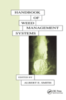 Handbook of Weed Management Systems (Books in Soils, Plants, and the Environment) B00744I2AA Book Cover
