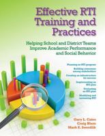 Effective RTI Training and Practices: Helping School and District Teams Improve Academic Performance and Social Behavior 0878226486 Book Cover