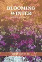 Blooming Winter : Heart of Beauty 1728313708 Book Cover