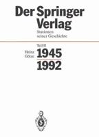 Der Springer-Verlag: Stationen Seiner Geschichte Teil 2: 1945 1992 3662312522 Book Cover