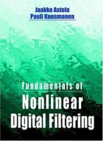 Fundamentals of Nonlinear Digital Filtering (Electronic Engineering Systems Series) 0849325706 Book Cover