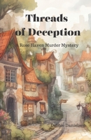 Threads of Deception: A Rose Haven Murder Mystery B0CCCVZ8PZ Book Cover