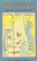 Approaching the Magic Hour: Memories of Walter Anderson 0878058036 Book Cover