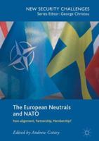 The European Neutrals and NATO: Non-Alignment, Partnership, Membership? 113759523X Book Cover