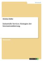 Industrielle Services. Strategien der Internationalisierung. 3638711889 Book Cover