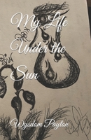 My Life Under the Sun B099TLRGJV Book Cover