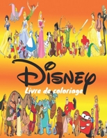 Disney livre de coloriage: +50 dernières images de haute qualité de DISNEY pour les adultes et les enfants (French Edition) B08HTBB4WJ Book Cover