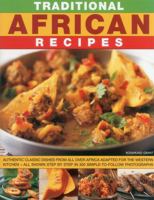 Traditional African Recipes: Authentic dishes from all over Africa adapted for the Western kitchen - all shown step by step in 300 simple-to-follow photographs 1780191960 Book Cover